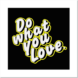 Do what you love. Posters and Art